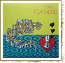 Tar... Feathers